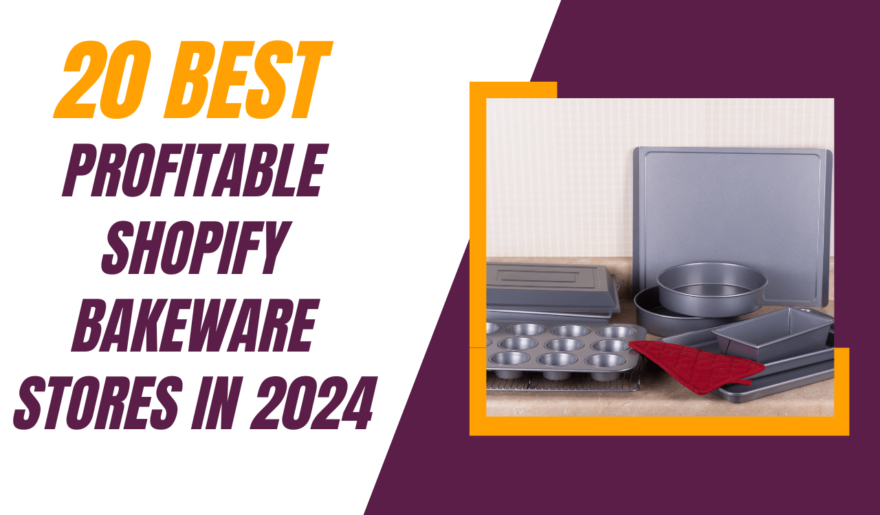 20 Best Profitable Shopify Bakeware Stores In 2024