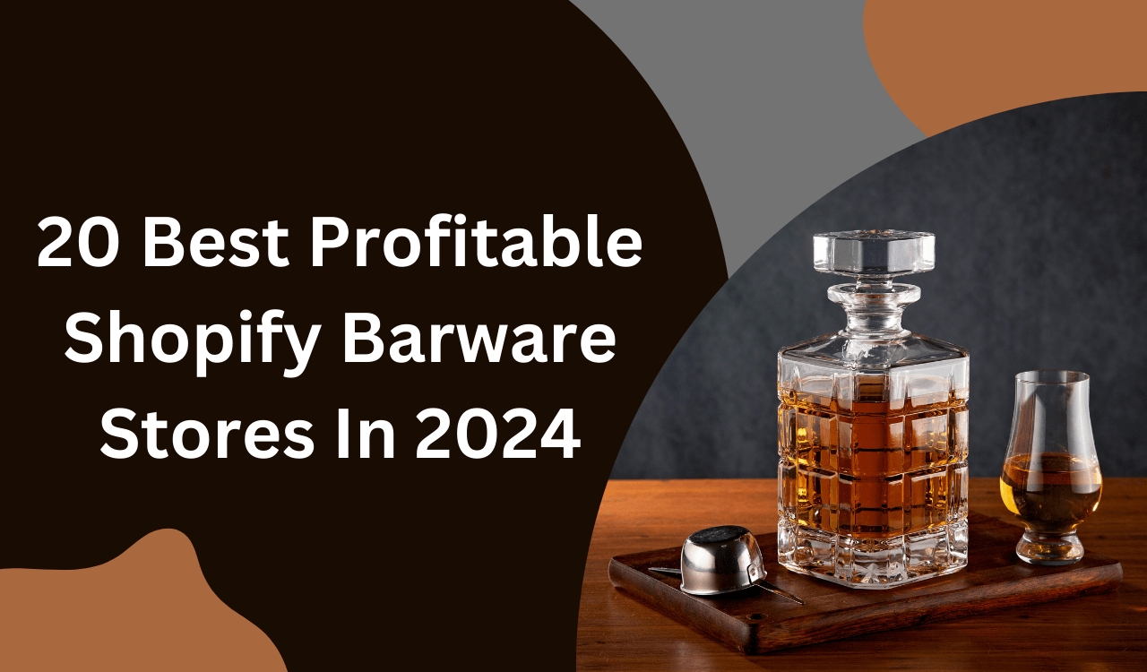 20 Best Profitable Shopify Barware Stores In 2024