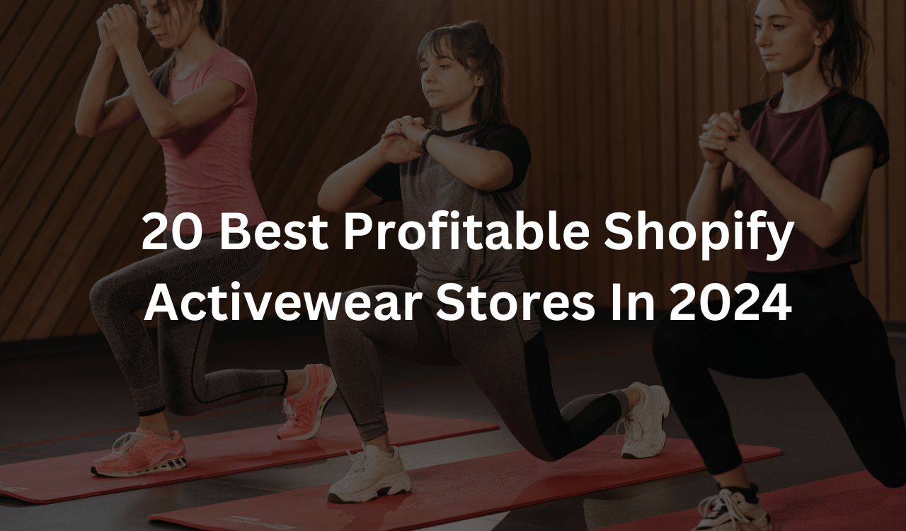 20 Best Profitable Shopify Activewear Stores In 2024