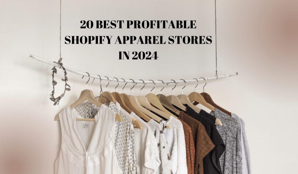 20 Best Profitable Shopify Fashion Stores In 2024