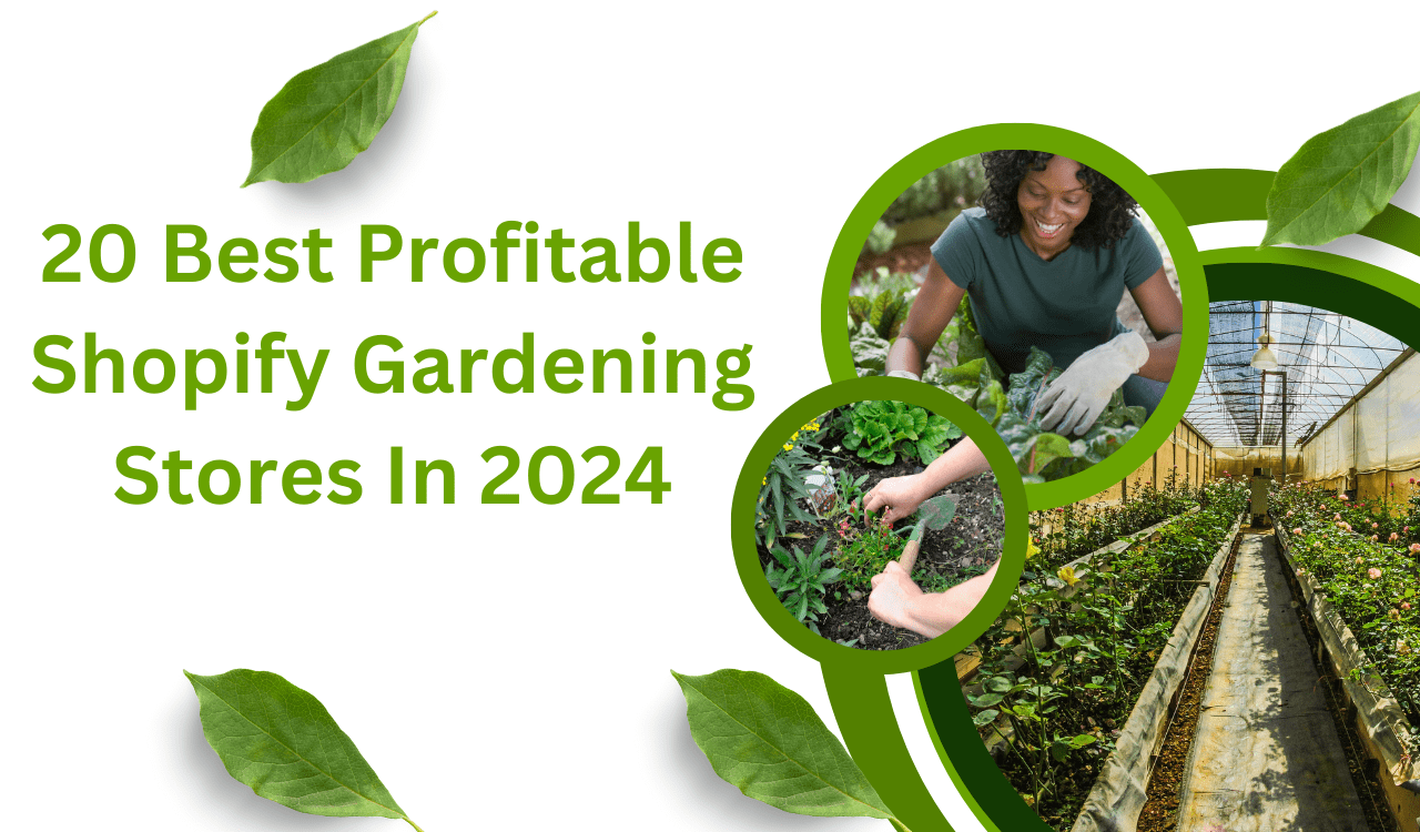 20 Best Profitable Shopify Gardening Stores In 2024