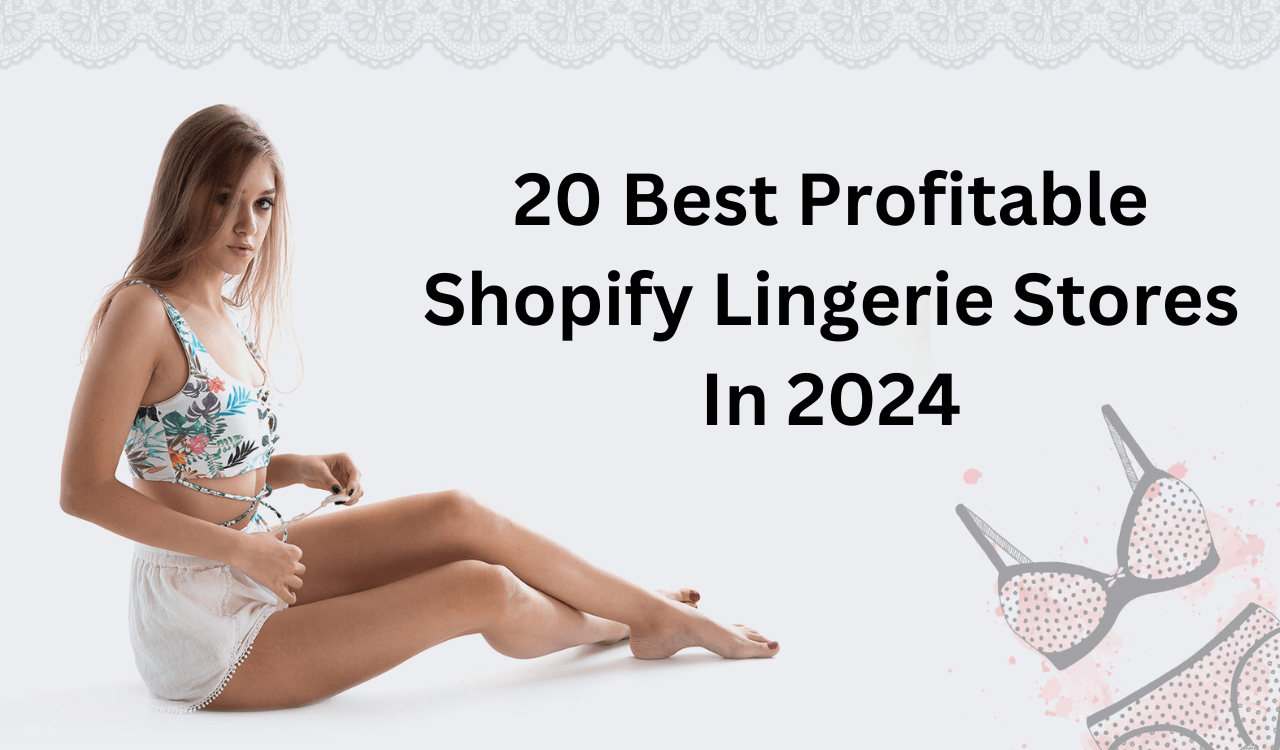 20 Best Profitable Shopify Lingerie Stores In 2024