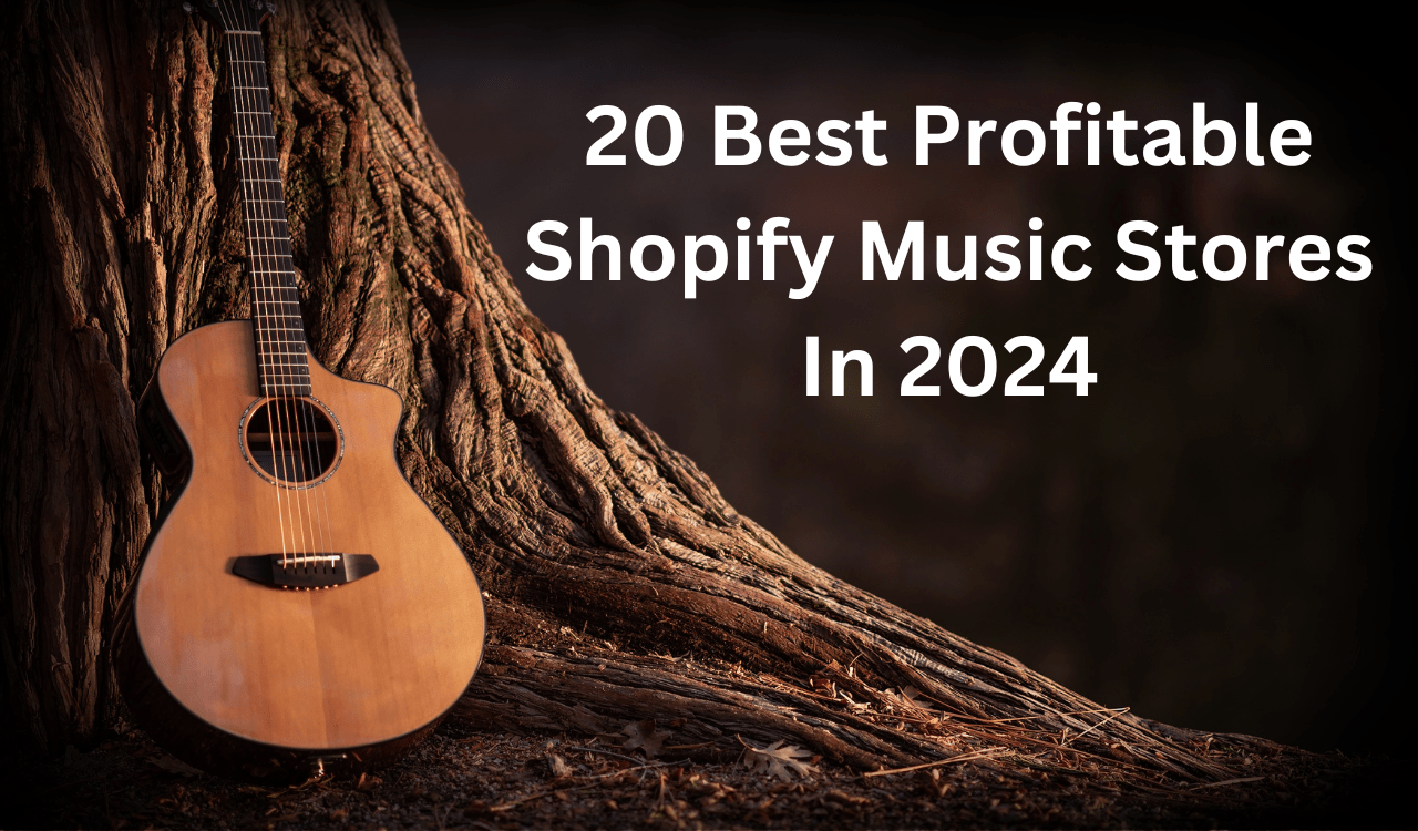 20 Best Profitable Shopify Music Stores In 2024