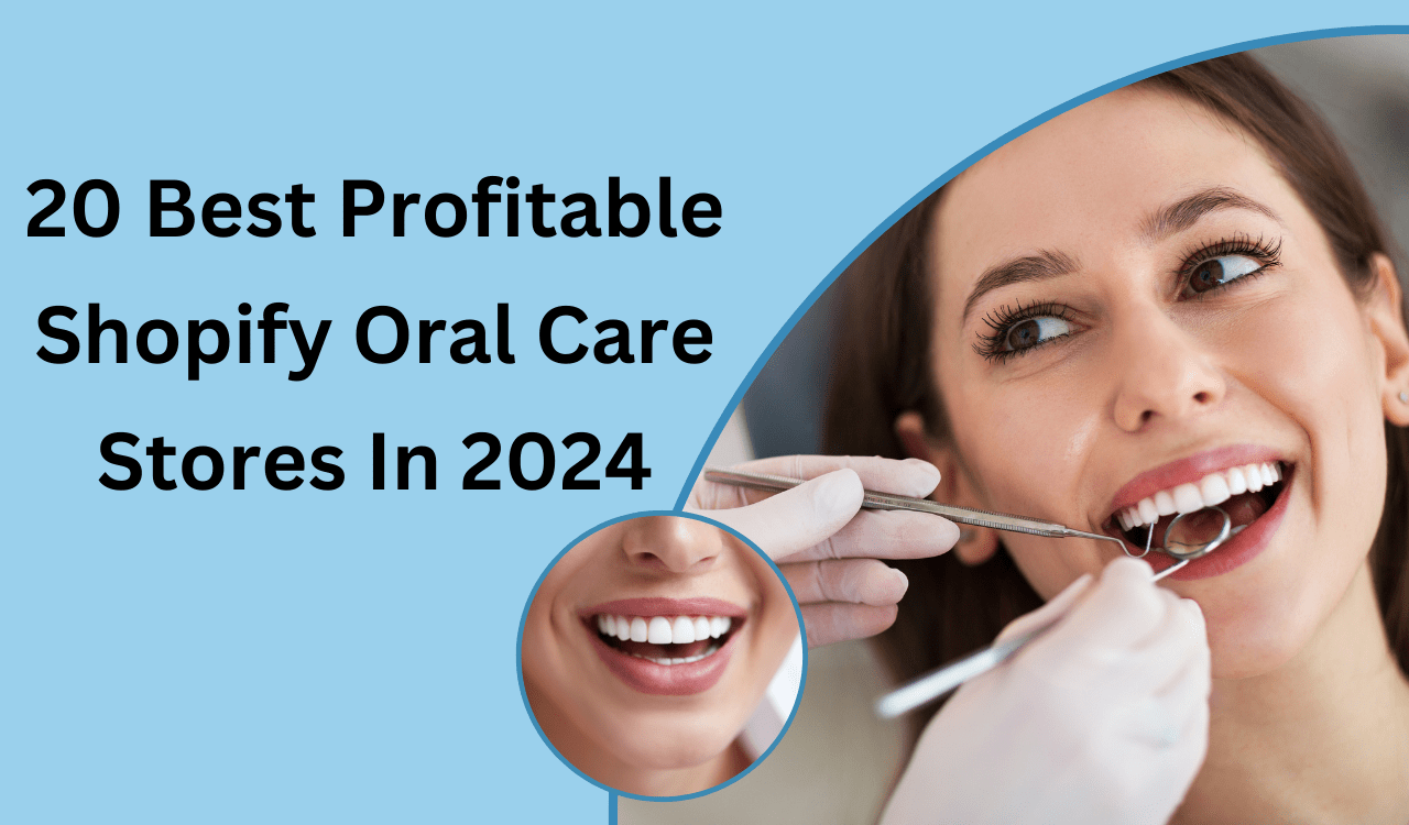 20 Best Profitable Shopify Oral Care Stores In 2024