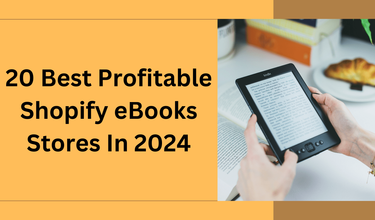 20 Best Profitable Shopify eBooks Stores In 2024
